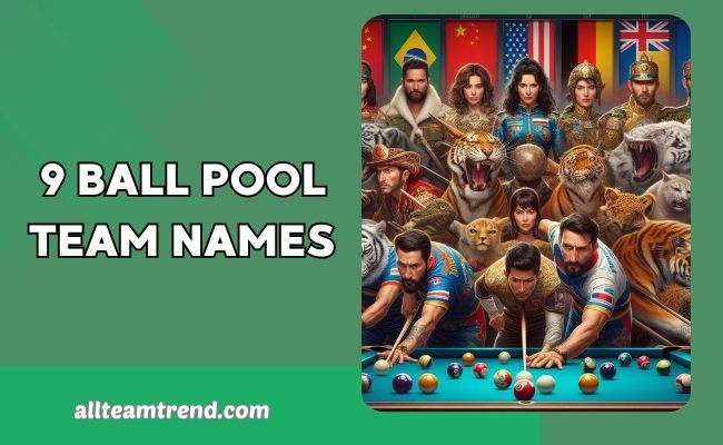 9 Ball Team Names