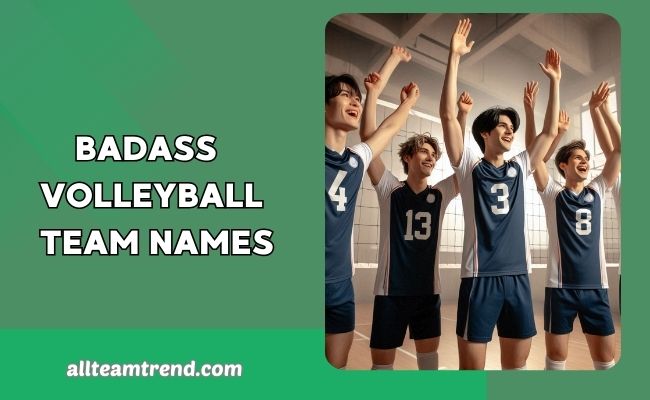 Badass Volleyball Team Names