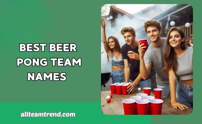 Best Beer Pong Team Names