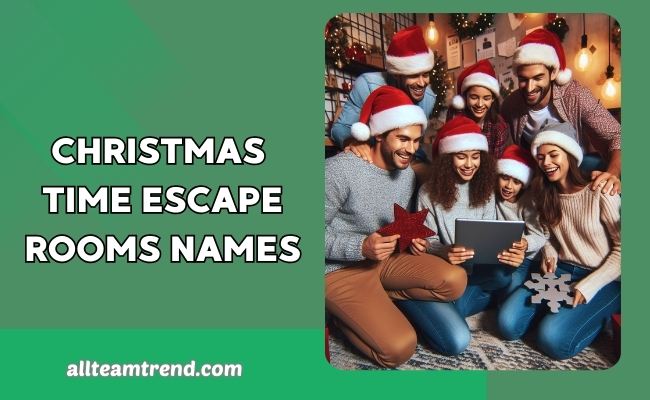 Christmas Time Escape Rooms Names