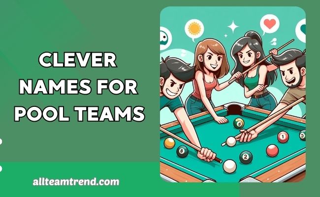 Clever Names For Pool Teams