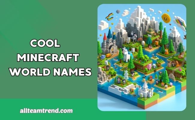 Cool Minecraft World Names