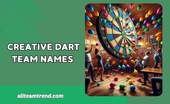 Creative Dart Team Names