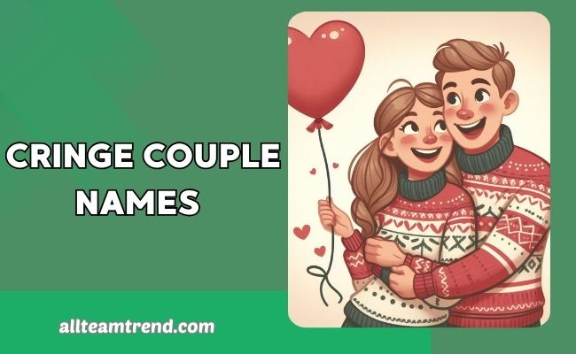 Cringe Couple Names