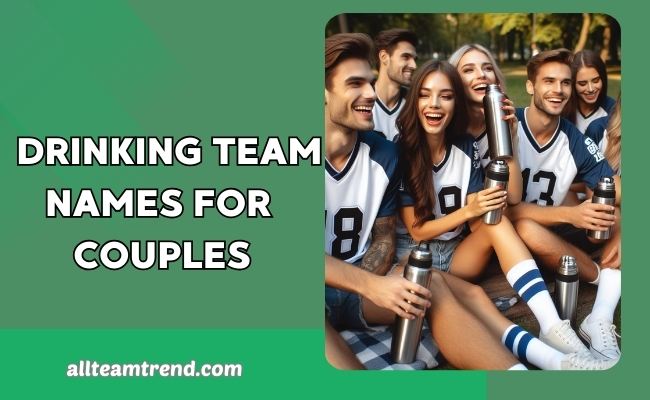 Drinking Team Names for Couples