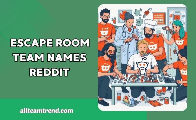 Escape Room Team Names Reddit