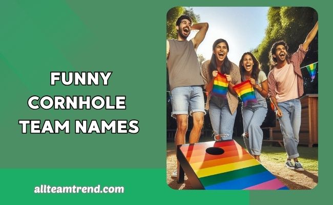 Funny Cornhole Team Names (With Meanings):