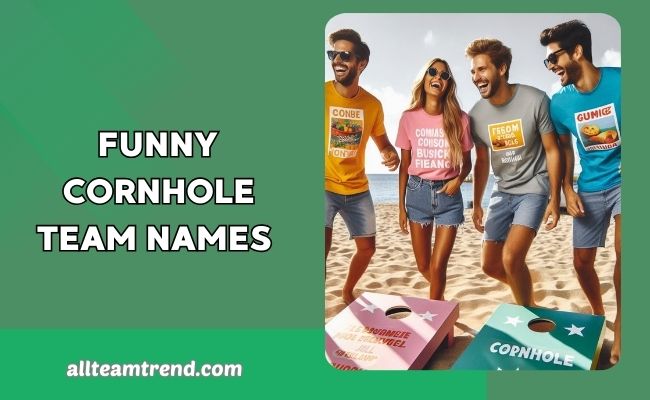 Funny Cornhole Team Names