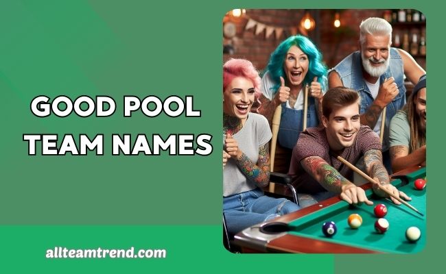 Good Pool Team Names