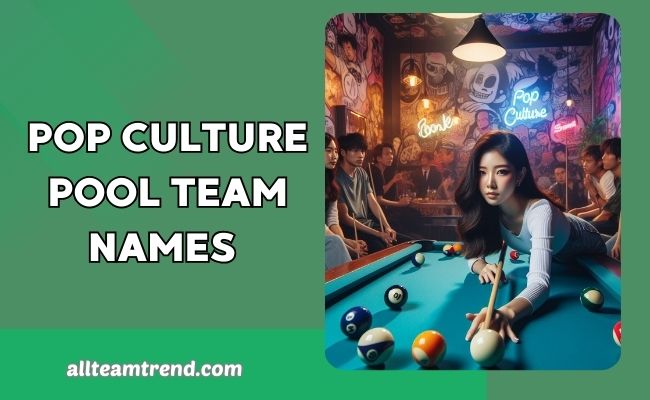 Pop Culture Pool Team Names