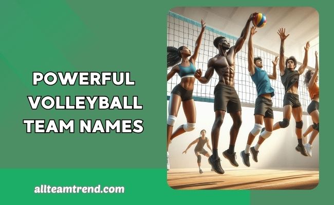 Powerful Volleyball Team Names