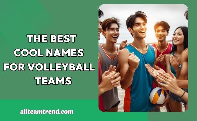 The Best Cool Names For Volleyball Teams