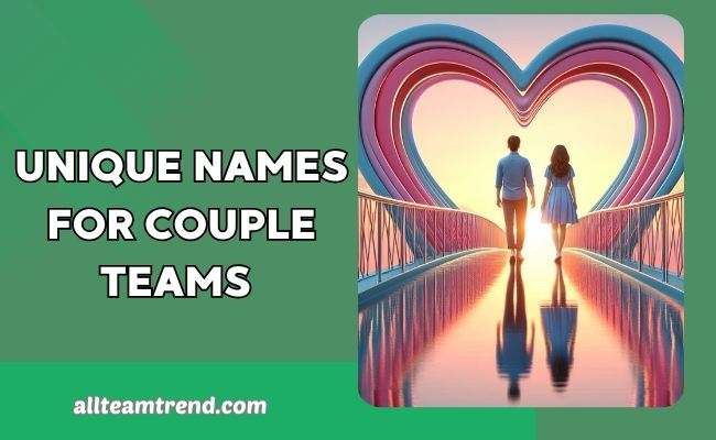 Unique Names for Couple Teams