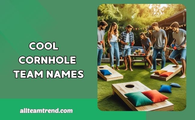 Cool Cornhole Team Names