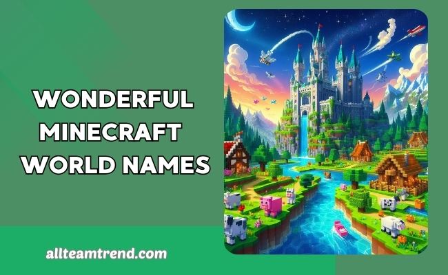 Wonderful Minecraft World Names