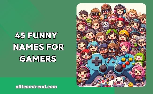 45 Funny Names For Gamers