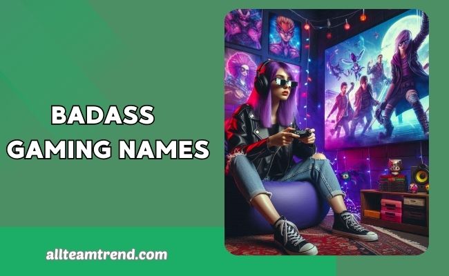 Badass Gaming Names