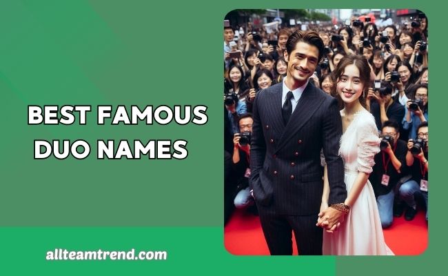 Best Famous Duo Names