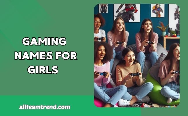 Gaming Names For Girls