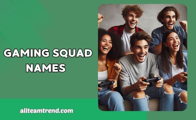 Gaming Squad Names