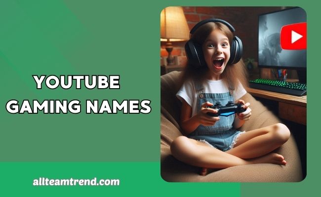 YouTube Gaming Names